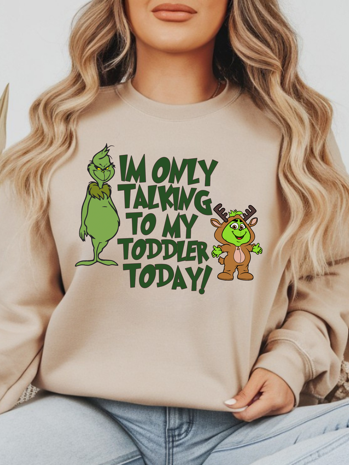 Grinch I'm Only Talking to my Toddler Today