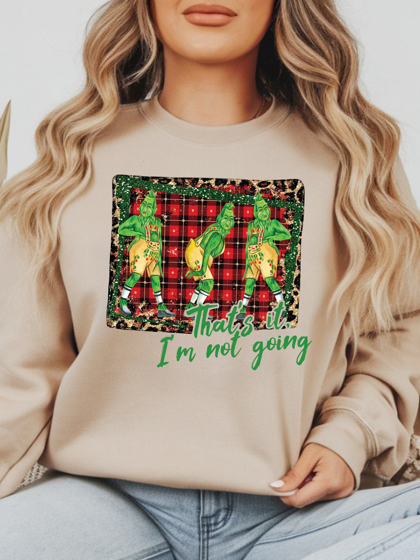 That's it I'm Not Going Plaid Leopard Print Grinch