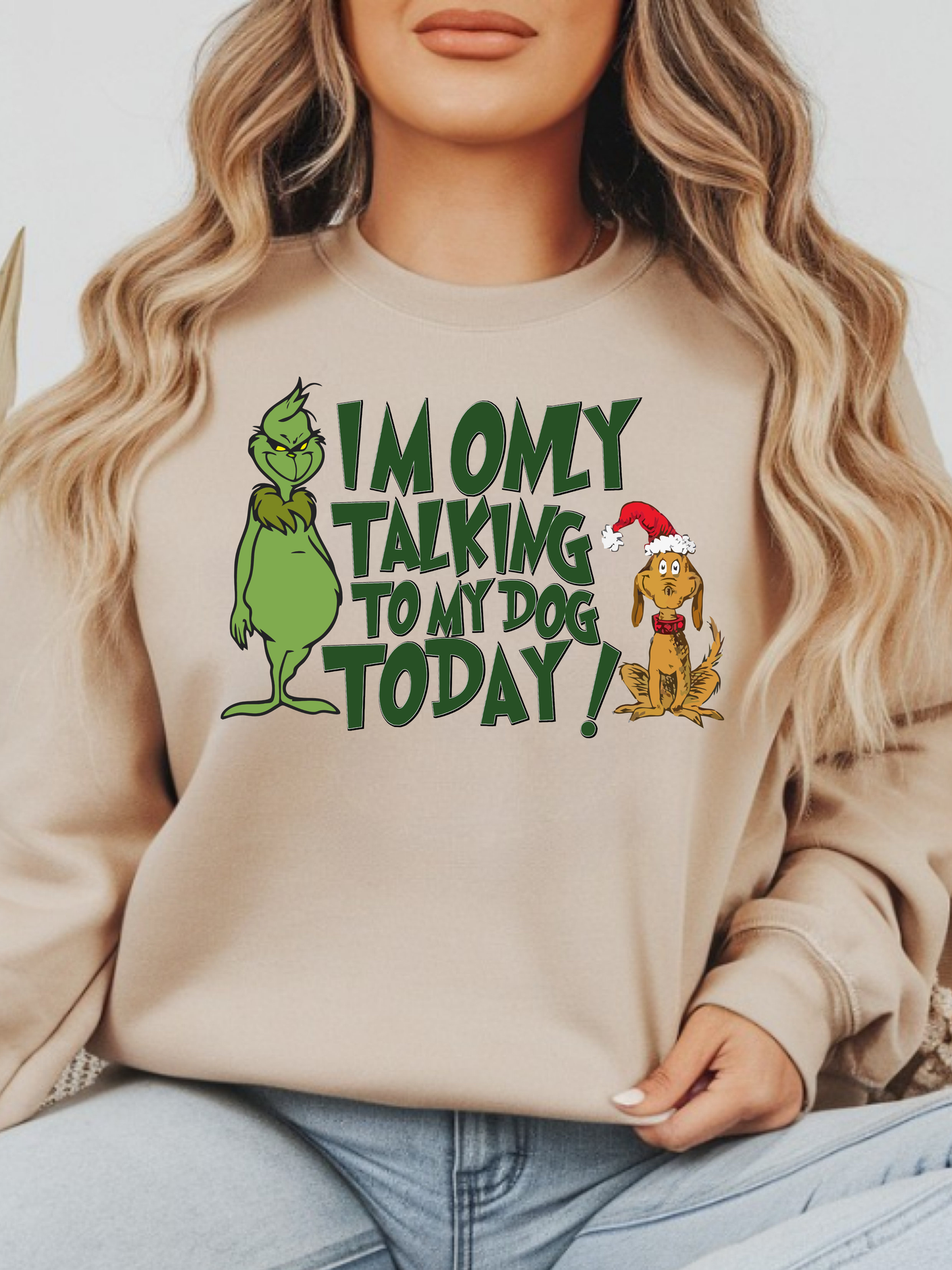 Grinch I'm Only Talking to my Dog Today