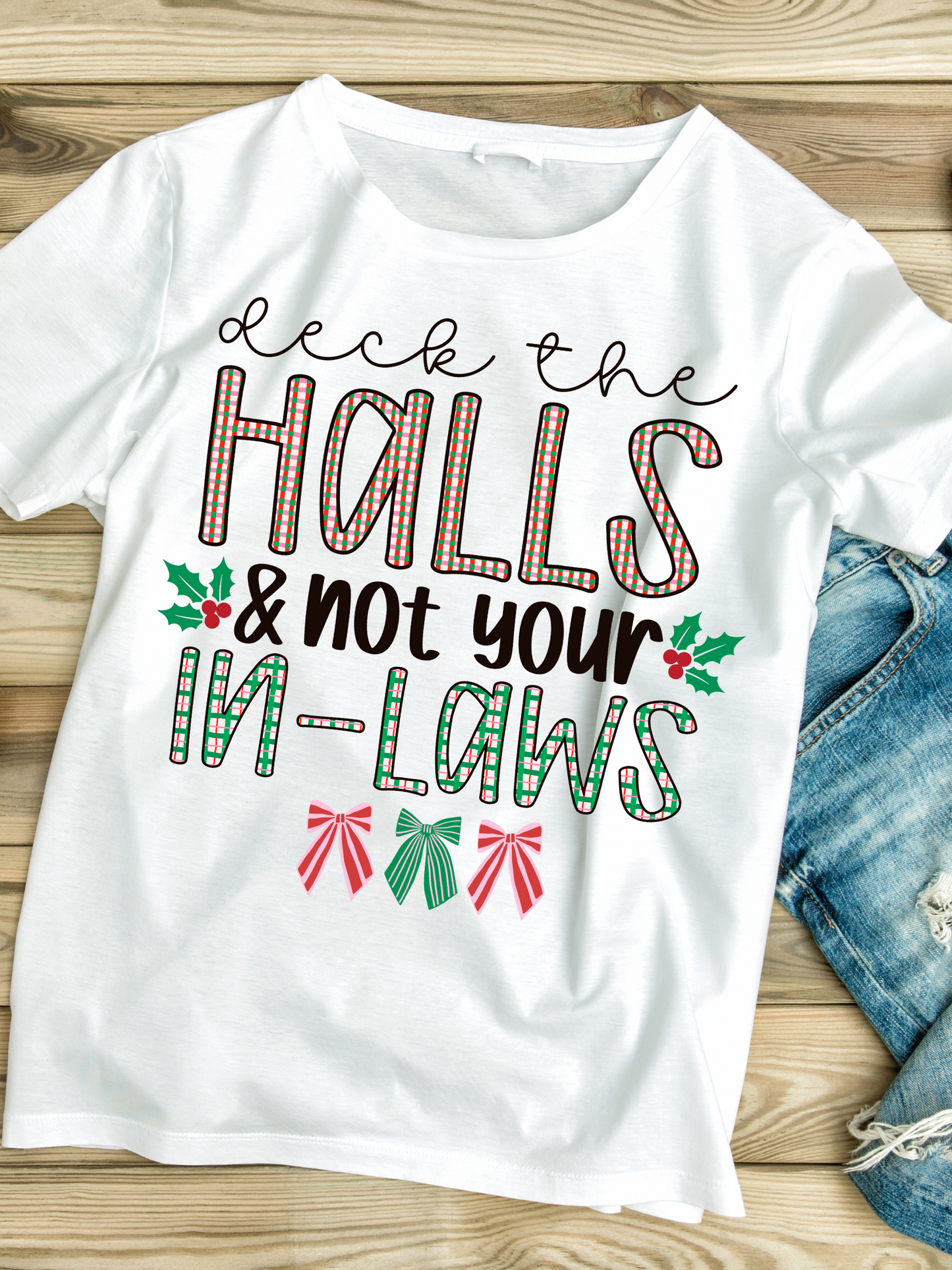 Deck the Halls and not Your In-laws Christmas Png Digital Design Instant Download