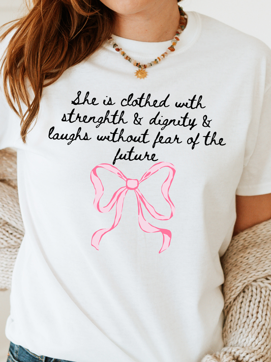 She is Clothed in Strength and Dignity and Laughs Without Fear of the Future Proverbs With Bow